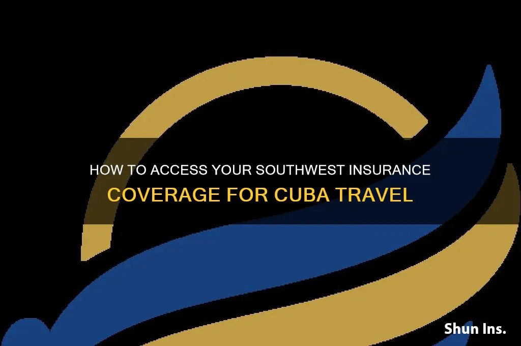 how do i see my southwest insurance to cuba