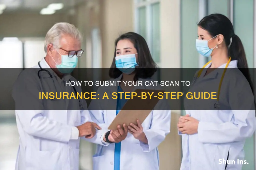 how do i senda cat scan to my insurance