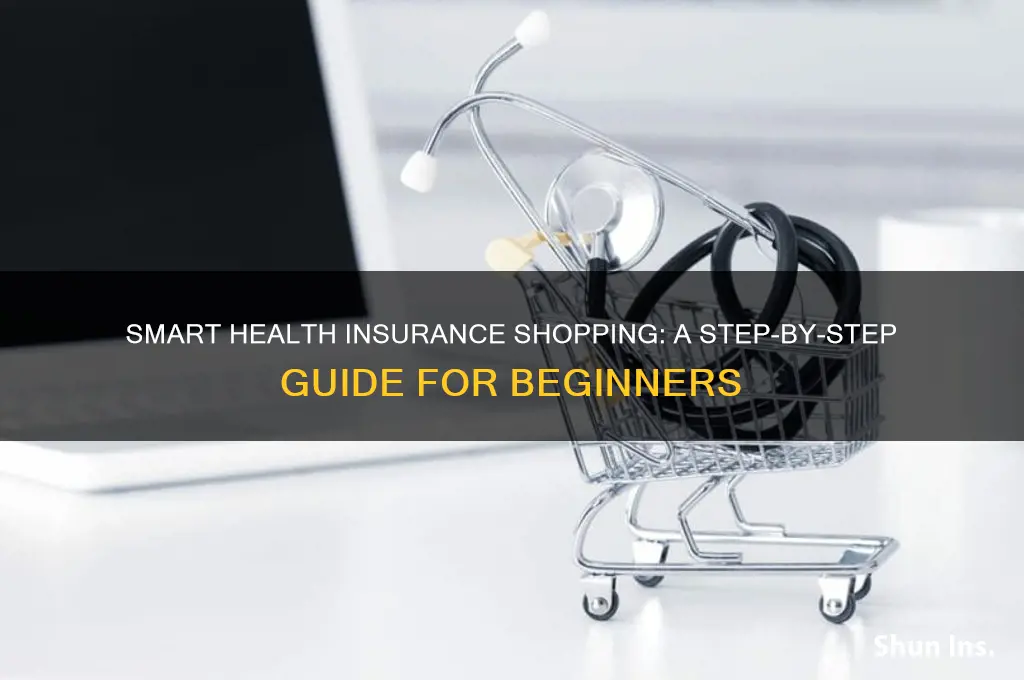 how do i shop for health insurance