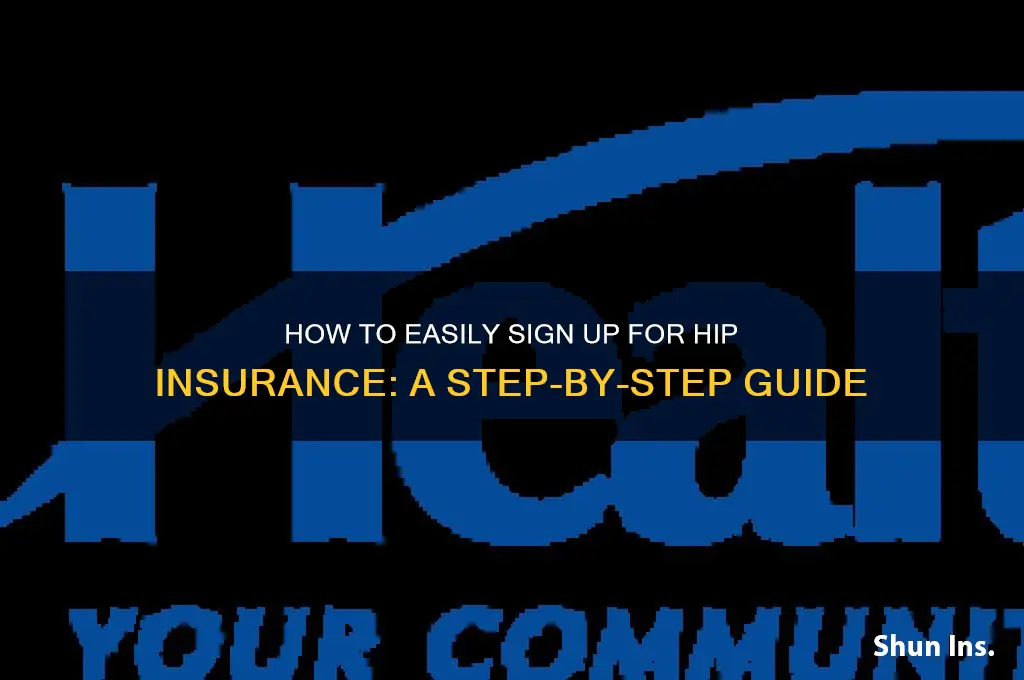 how do i sign up for hip insurance