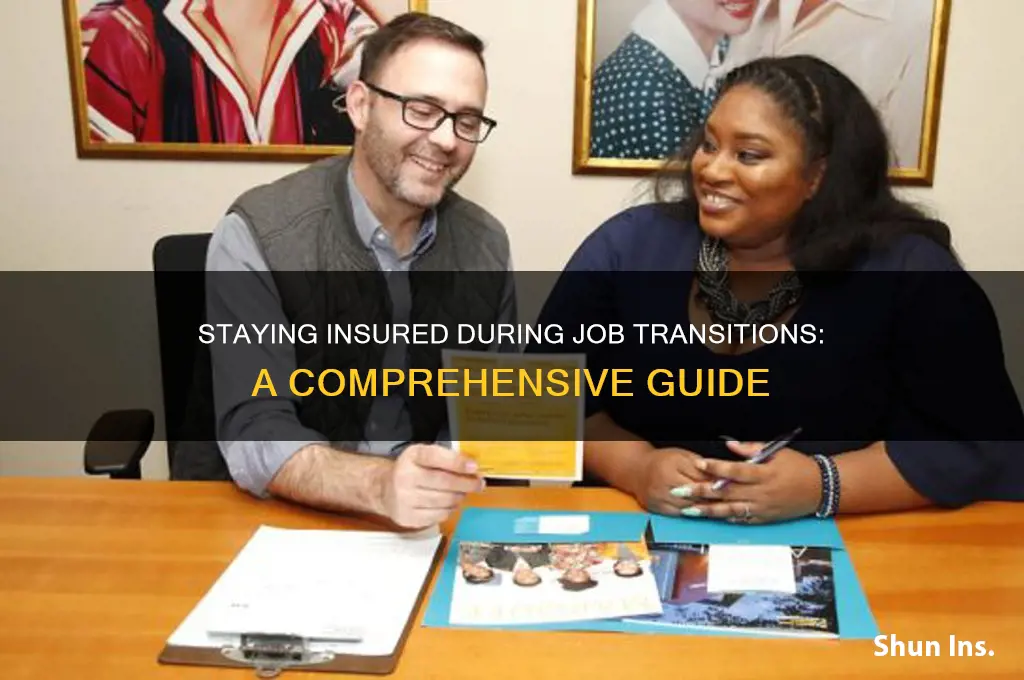 how do i stay insured in between jobs