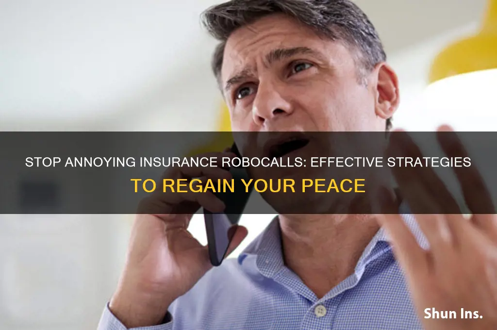 how do i stop insurance robocalls