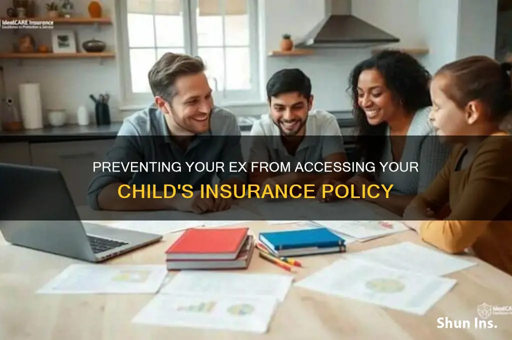 how do i stop my ex from child insurance