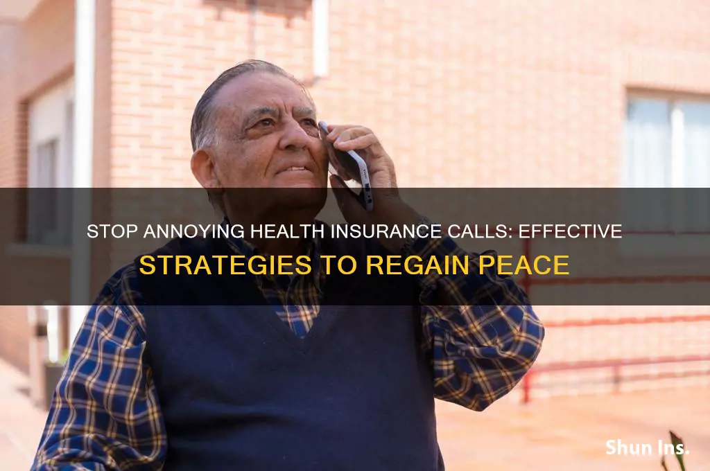 Stop Annoying Health Insurance Calls: Effective Strategies To Regain ...