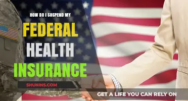 Steps to Suspend Your Federal Health Insurance Coverage Temporarily