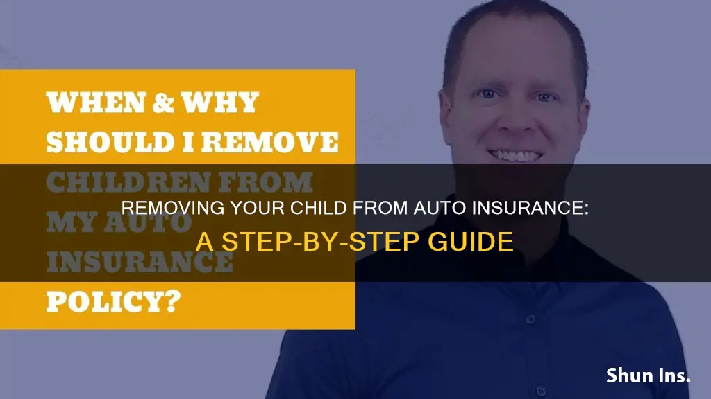 how do I take my child off our auto insurance