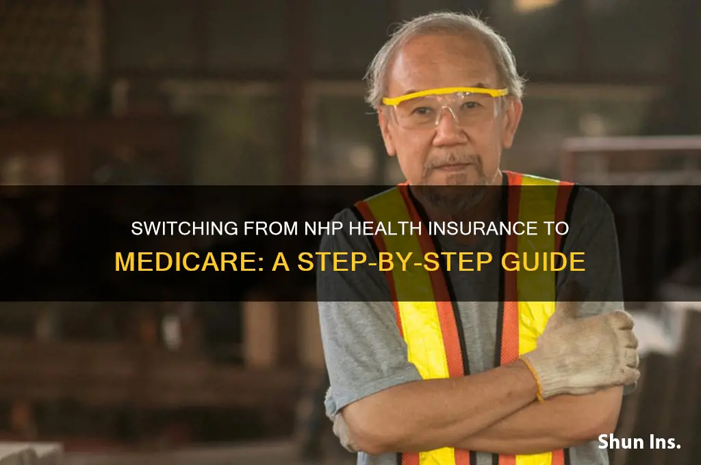 how do i transfer from nhp health insurance to medicare