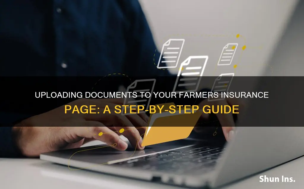 how do I upload documents to my farmers insurance page