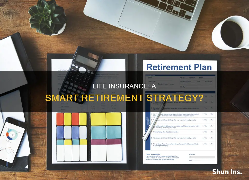 how do I use life insurance as a retirement strategy