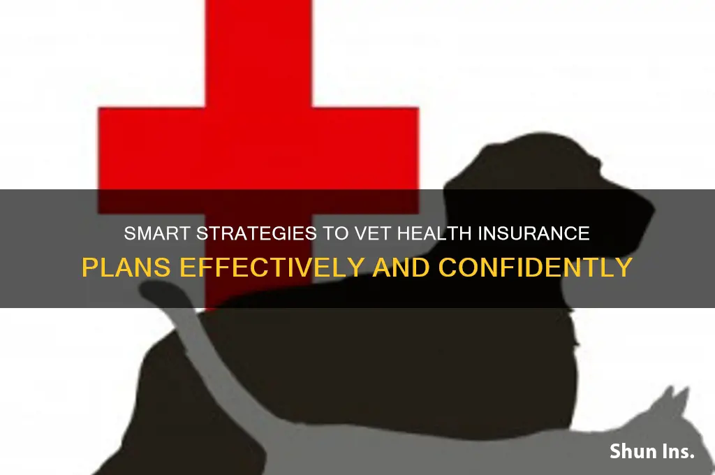 how do i vet health insurance