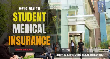 Waiving Student Medical Insurance: Understanding the Process and Requirements