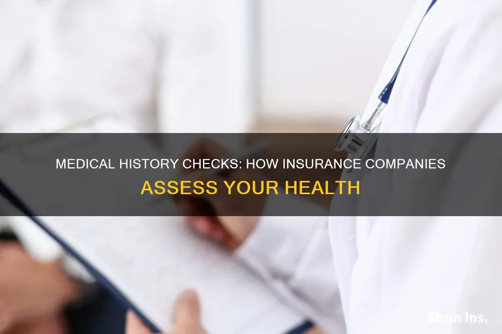 how do insurance companies check medical history