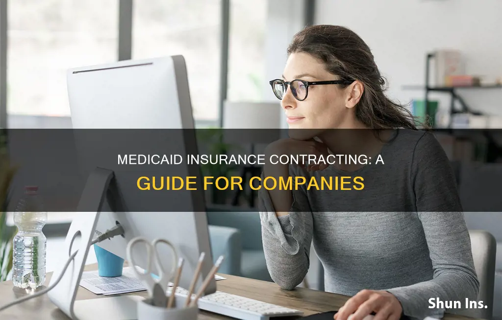 how do insurance companies contract for medicaid