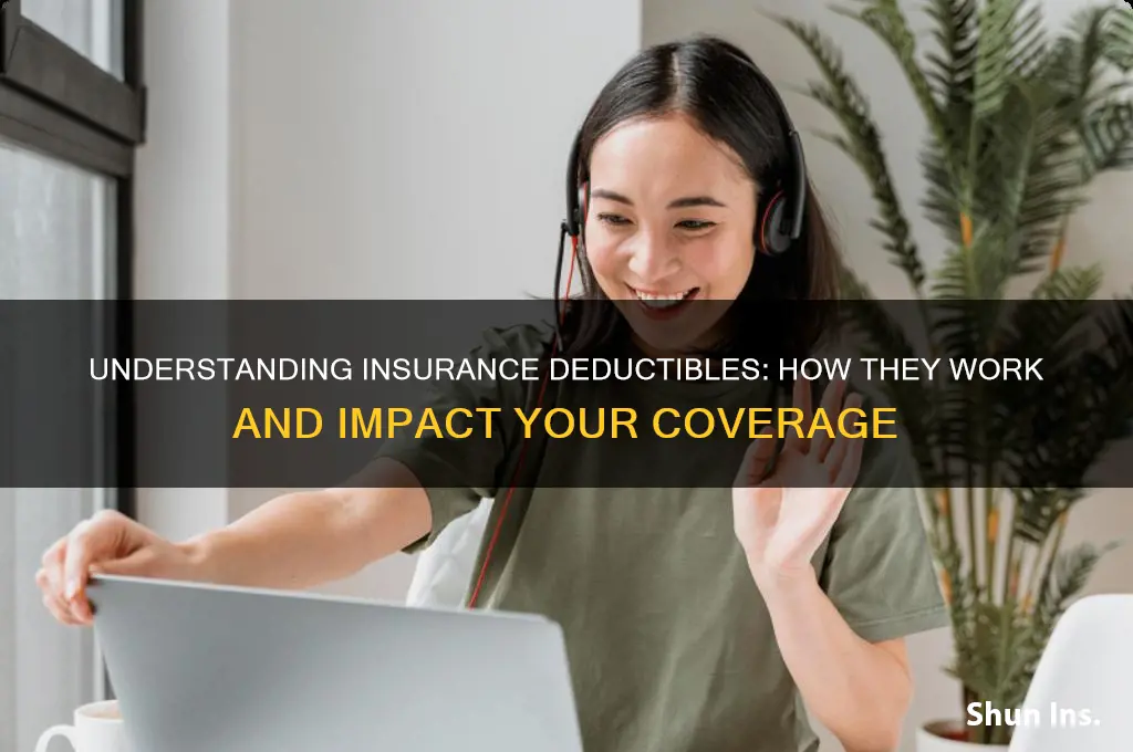 how do insurance detuctibles wotk