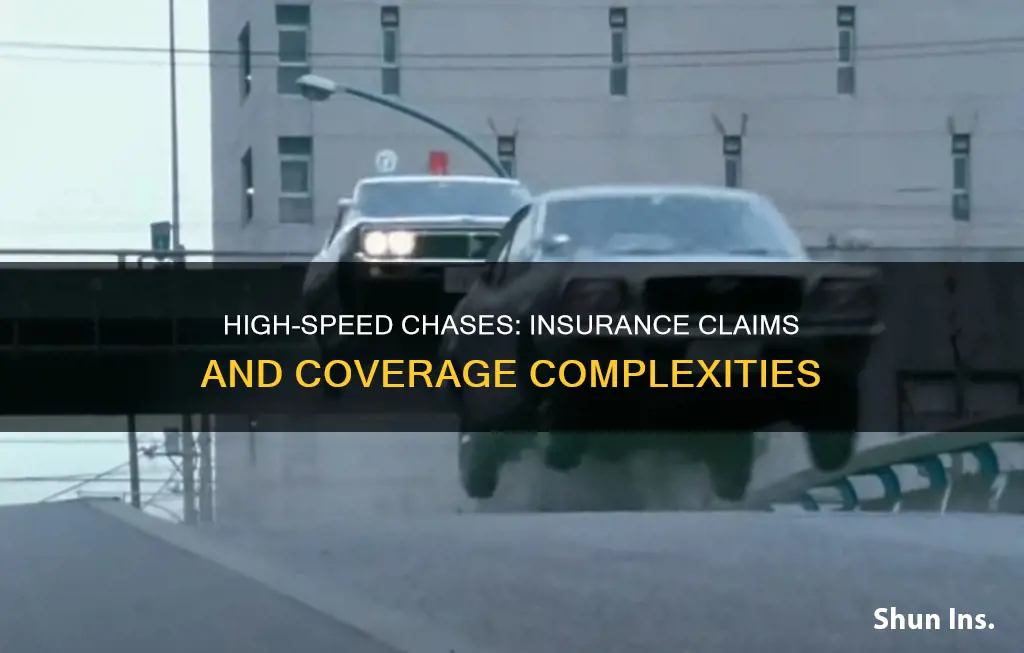 how do insurances deal with high speed chases