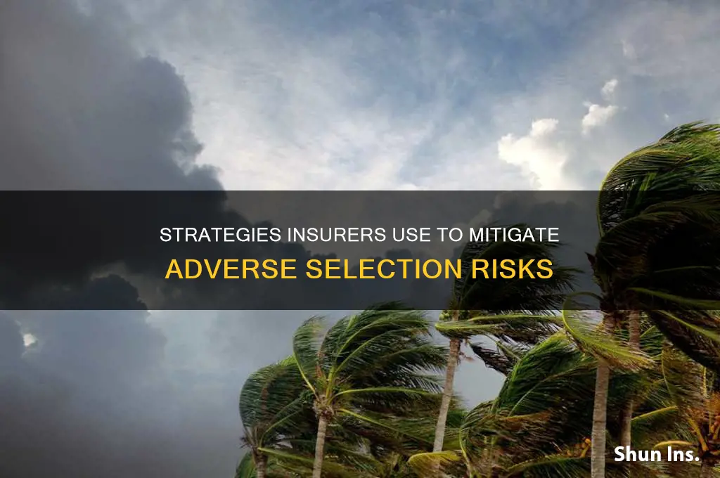how do insurers try to prevent adverse selection