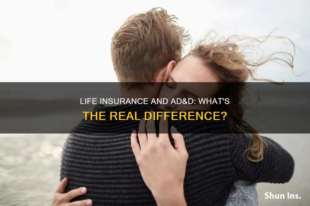 how do life insurance and ad&d differ