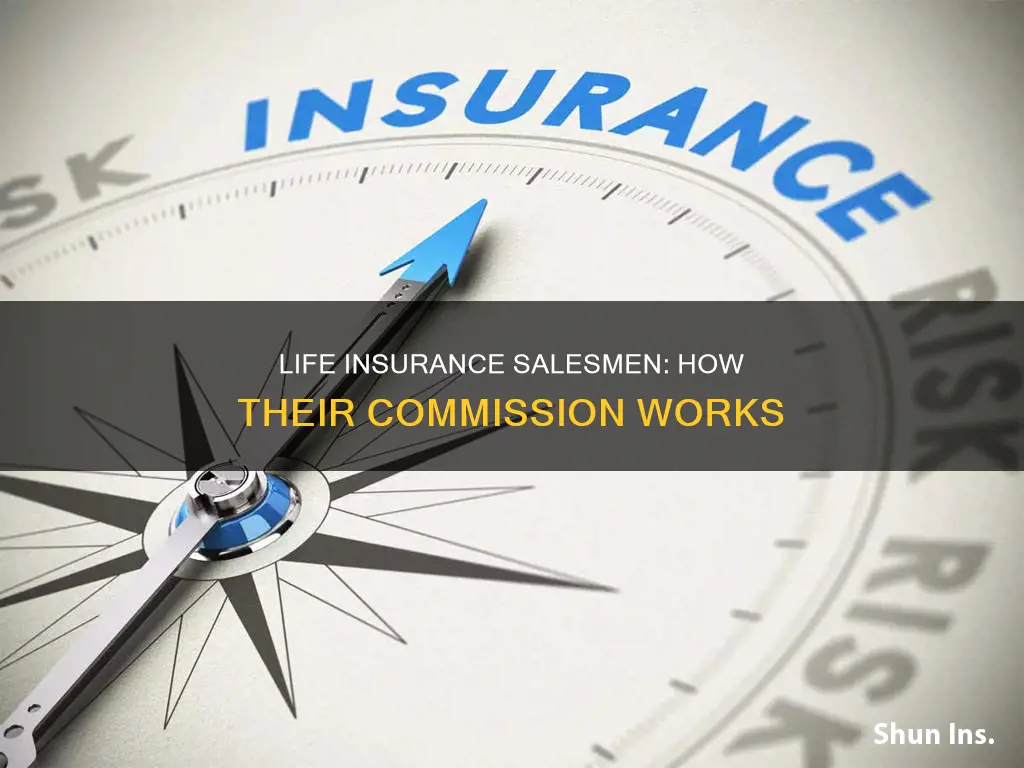 how do life insurance salesmen make commission