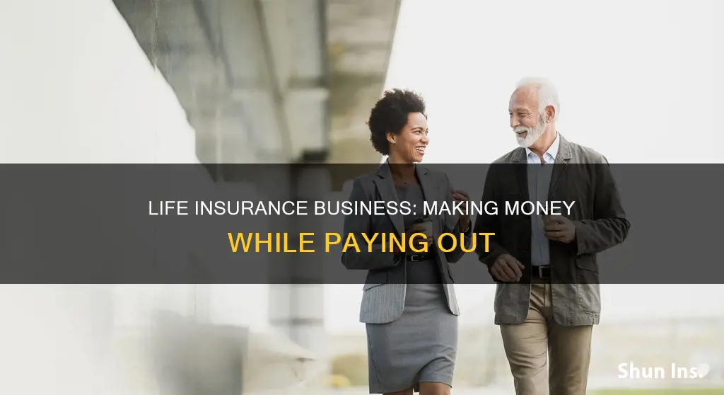 how do life insurance stay in business