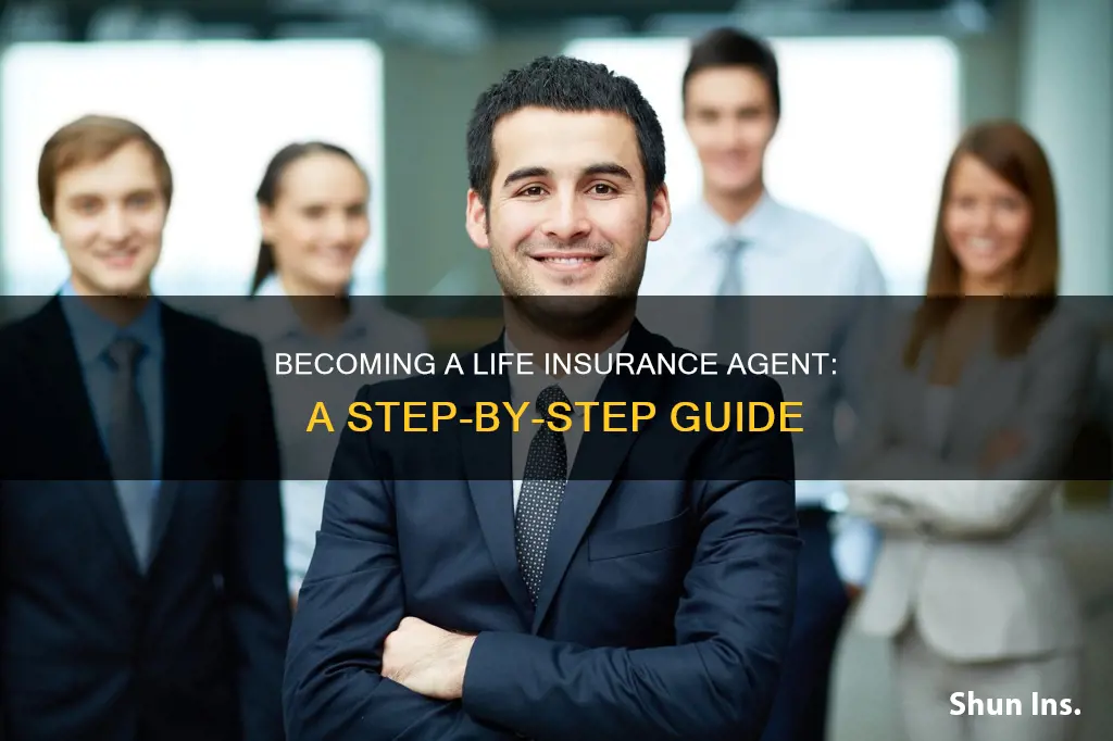 how do people become life insurance agents