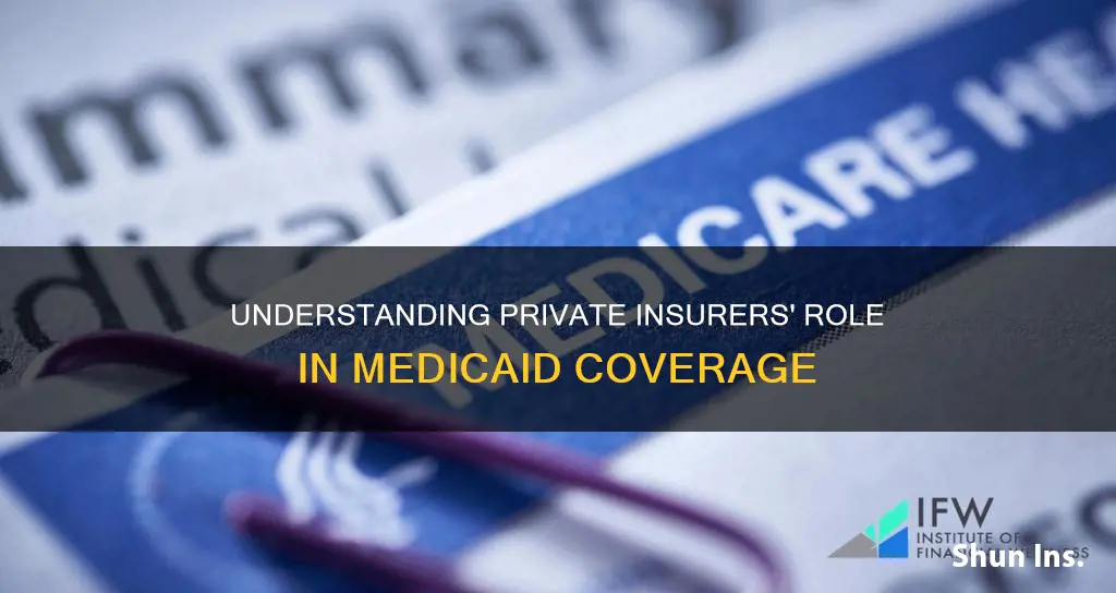 how do private insurers insure medicaid