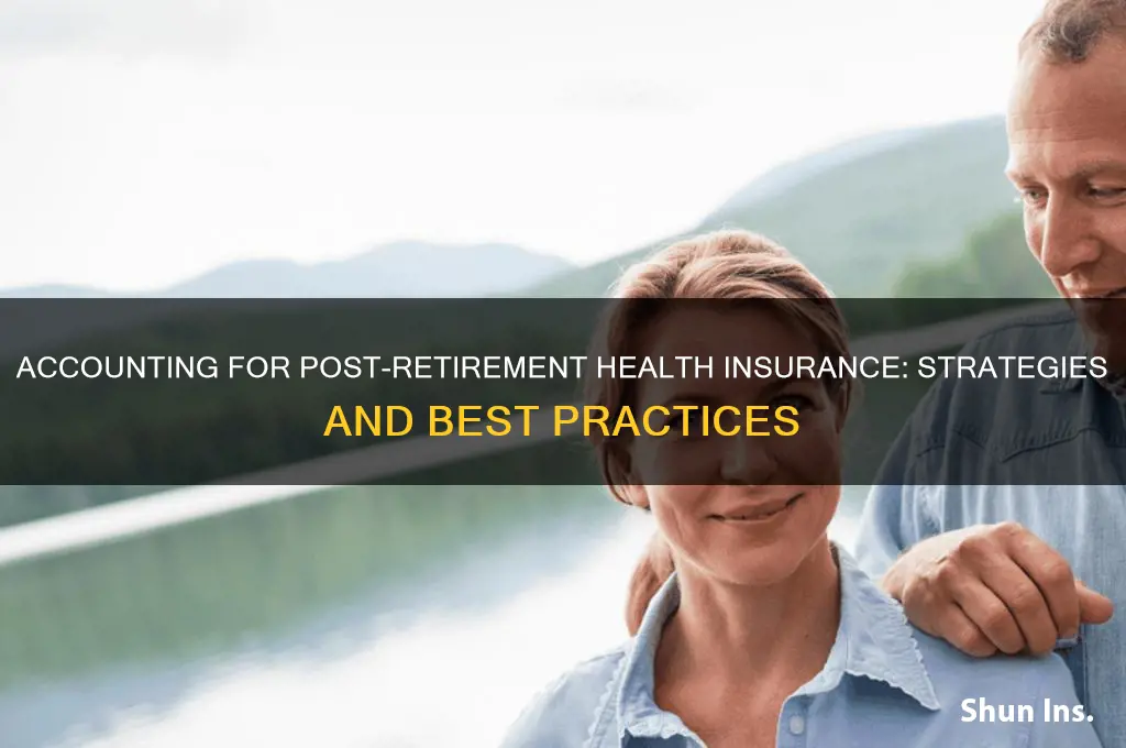how do you account for post retirment health insurance
