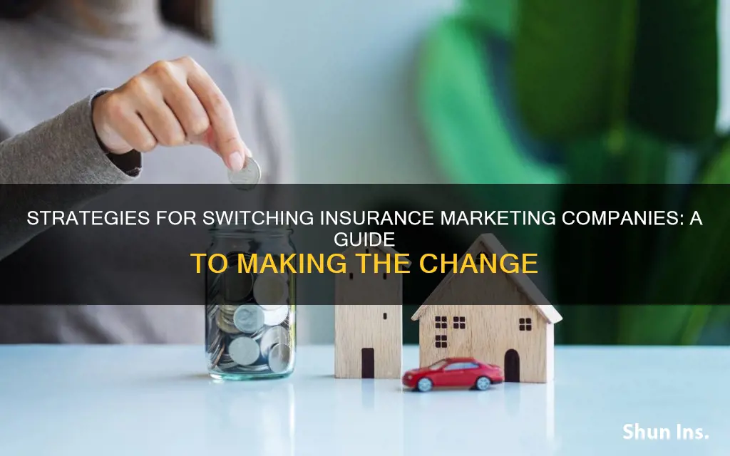 how do you change your insurance marketing comany