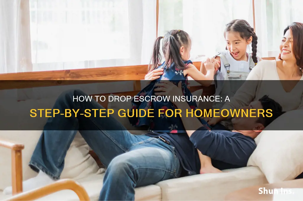 how do you drop escrow insurance