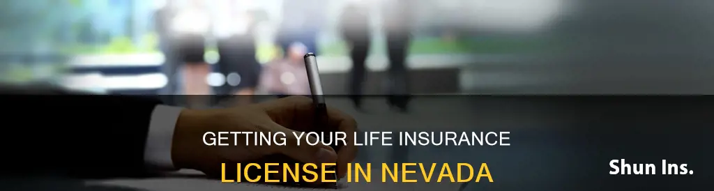 how do you get a life insurance license in nevada