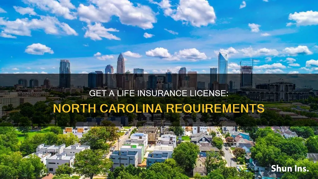 how do you get a life insurance license in North Carolina