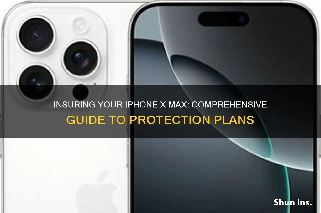 how do you insure an iphone x max
