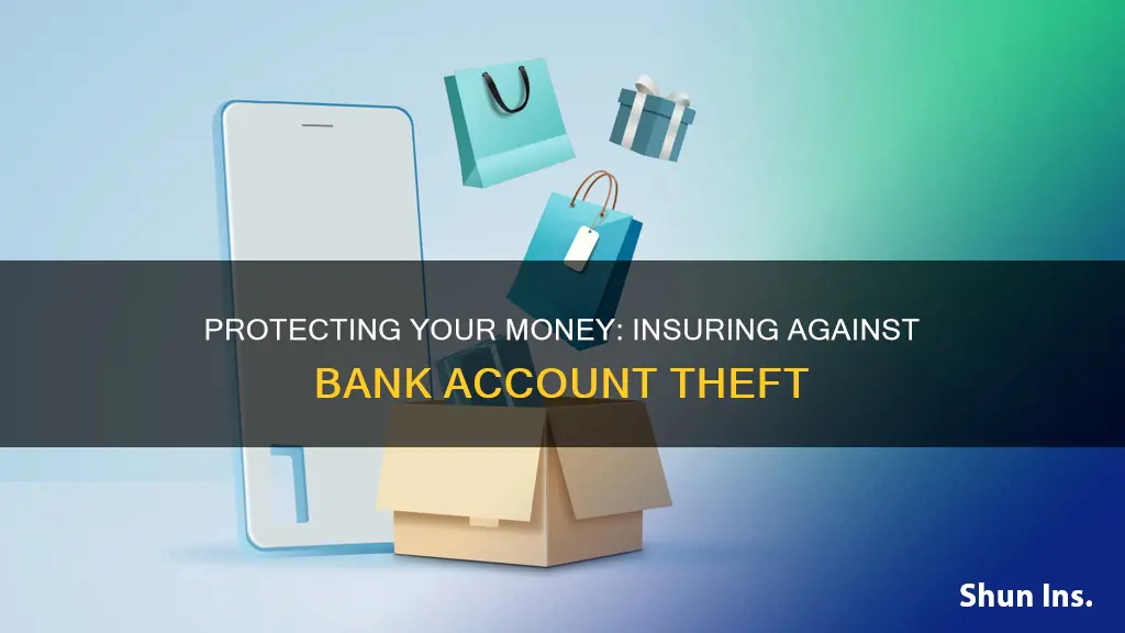 how do you insure money stolen from bank accounts