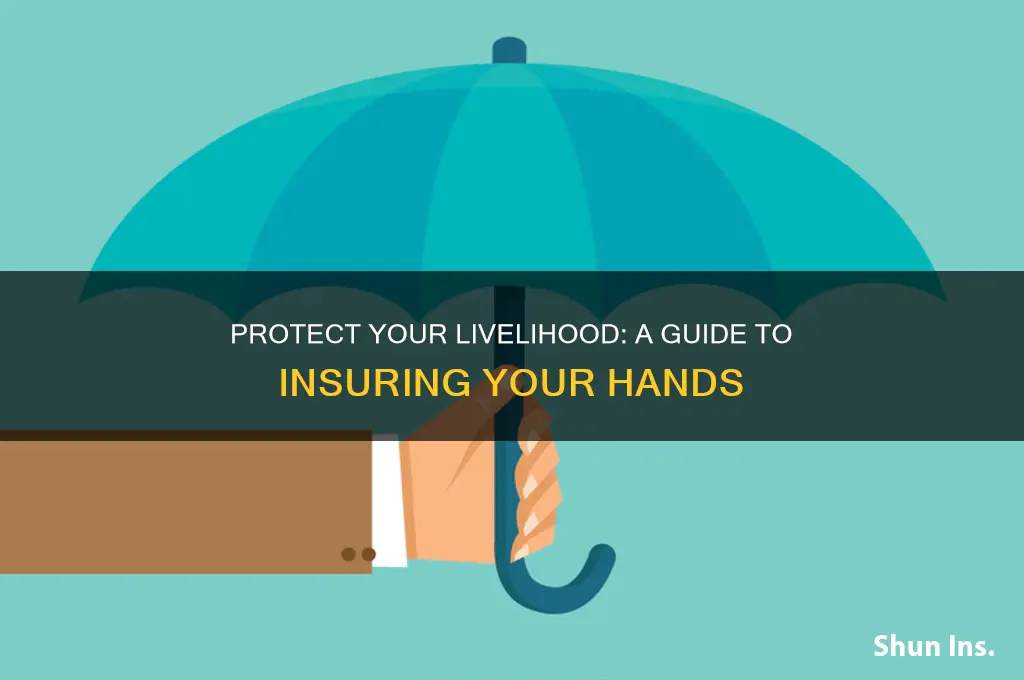 how do you insure your hands