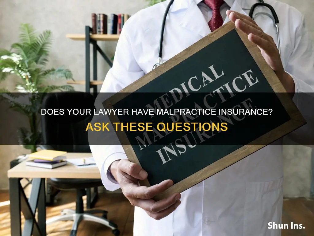 how do you know if your lawyer has malpractice insurance