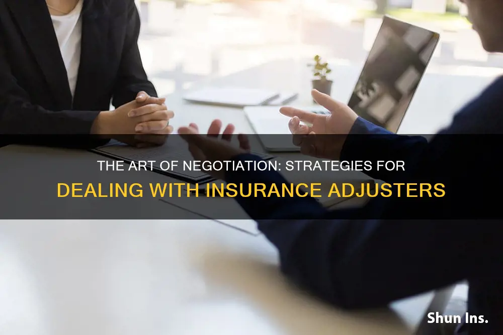 how do you negotiate with an insurance adjuster