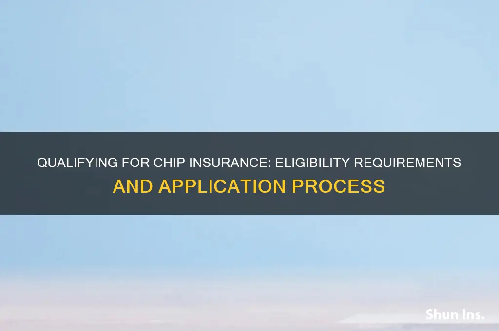 how do you qualify for chip insurance