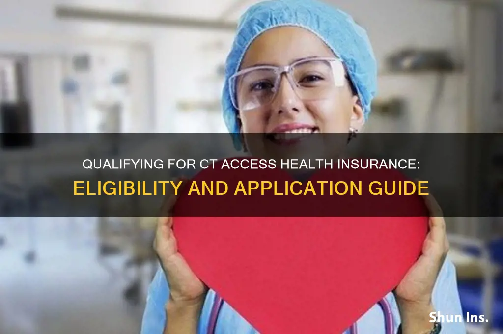 how do you qualify for ct access health insurance
