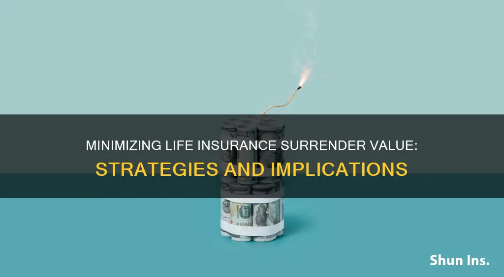 how do you reduce surrender value in life insurance