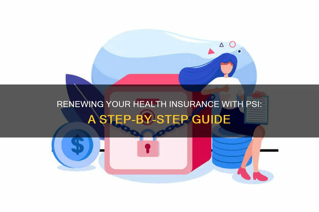how do you renew your health insurance with psi