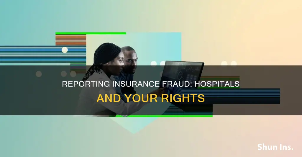 how do you report insurance fraud by hospital