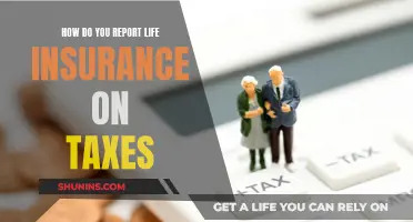 Reporting Life Insurance: Tax Implications and Guidelines