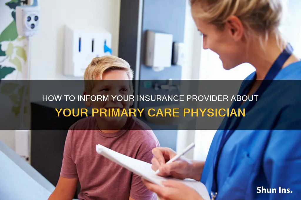 how do you tell your insurance who your pcp is