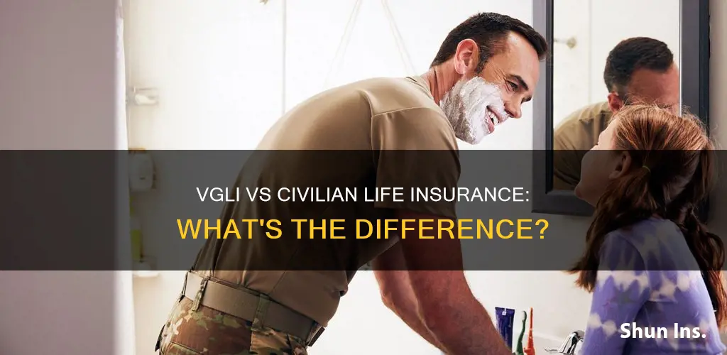 how doea the vgli compare to civilian life insurance