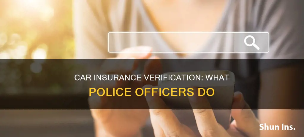 how does a cop know if you have insurance