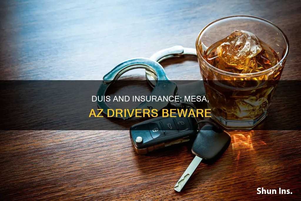 how does a dui affect your insurance in mesa az
