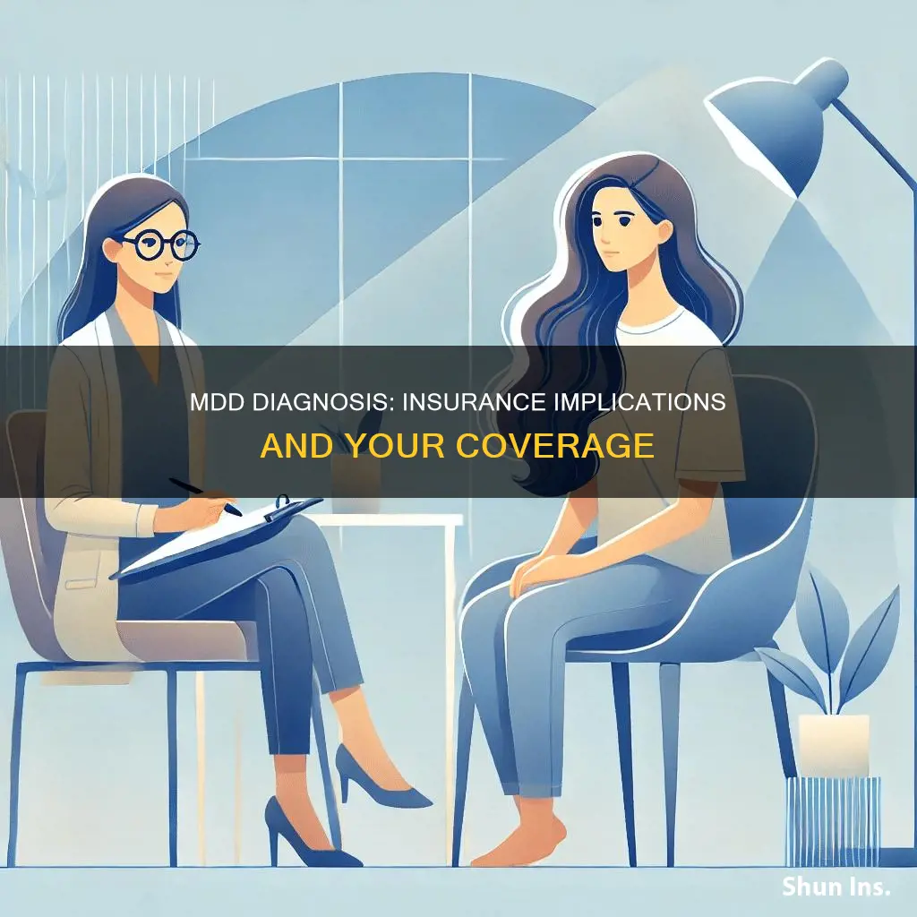 how does a mdd diagnosis affect insurance