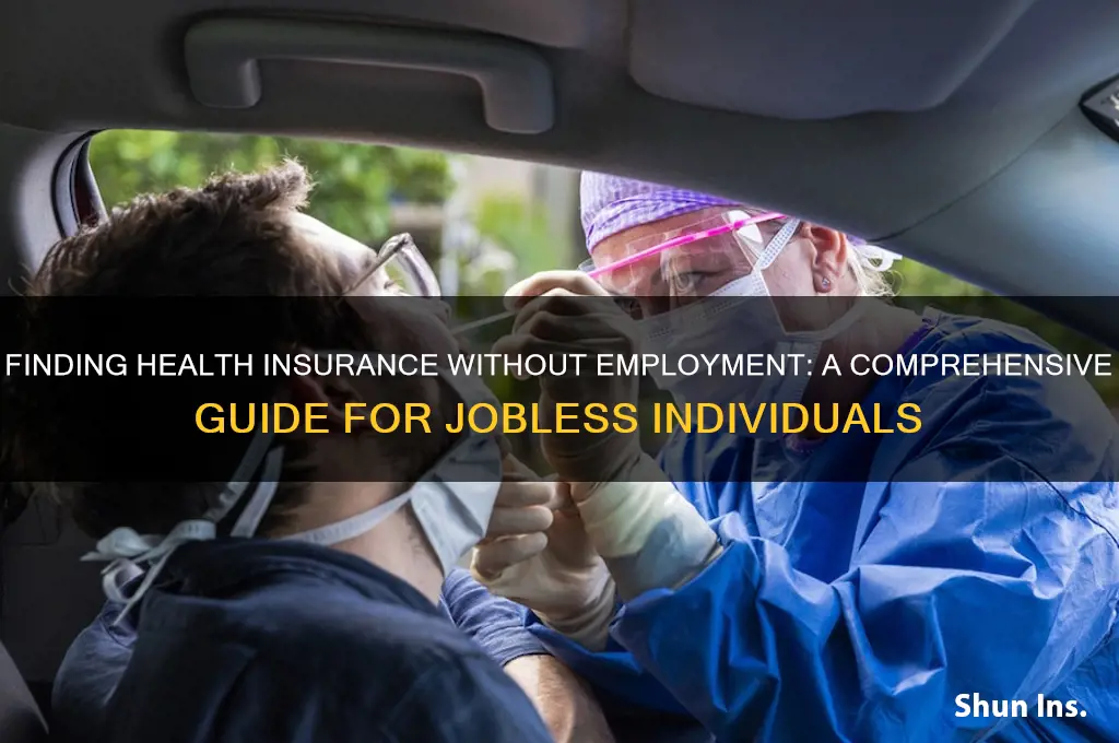 how does a person with no job find health insurance
