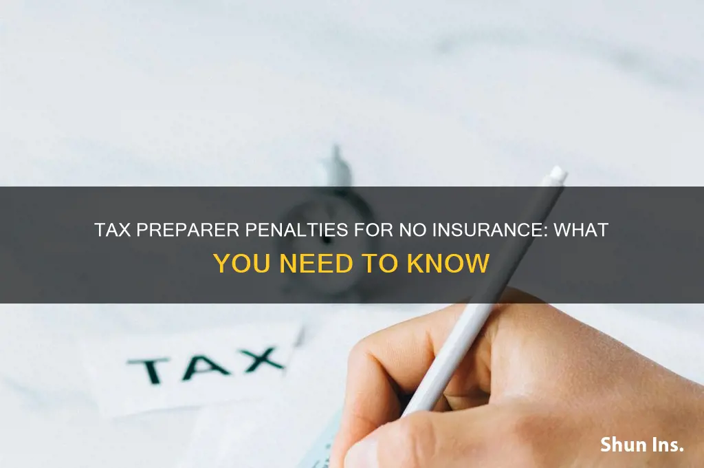 how does a taxpreparer pentalize for no insurance