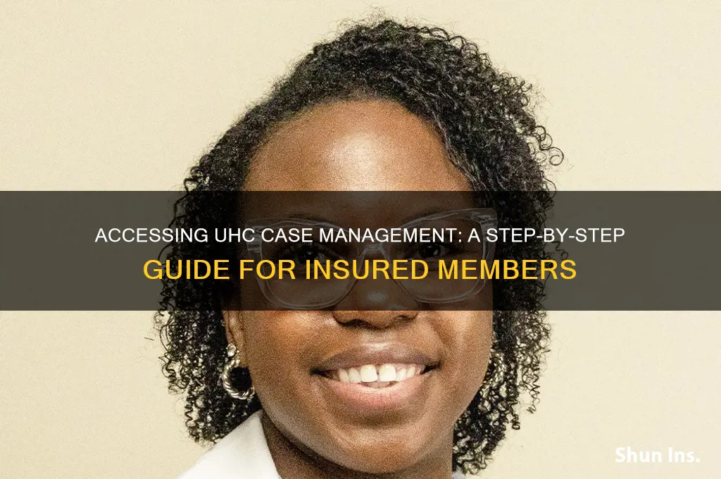 how does a uhc insured obtain a uhc case manager