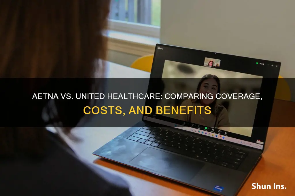 how does aetna insurance compare to united healthcare